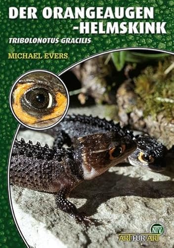 Der Orangeaugen-Helmskink: Tribolonotus gracilis von NTV Natur und Tier-Verlag
