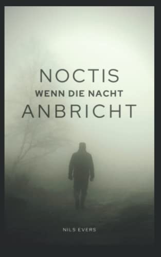 Noctis: Wenn die Nacht anbricht
