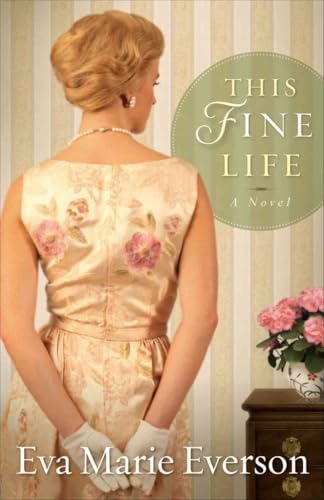 This Fine Life: A Novel