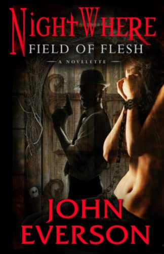 Field of Flesh: A NightWhere Novelette von Independently published