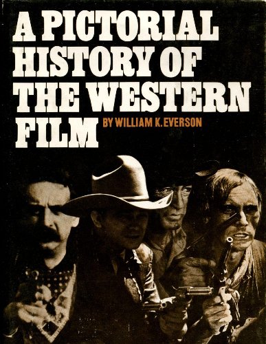 Pictorial History of the Western Film (Film Books)