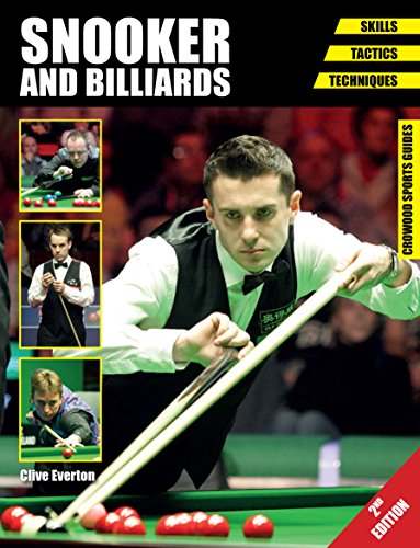 Snooker and Billiards: Skills - Tactics - Techniques - Second Edition (Crowood Sports Guides)