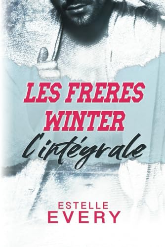 Winter - l'intégrale: l'intégrale des 4 romances de campus des frères Winter von AFNIL