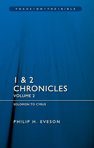 1 & 2 Chronicles Volume 2: Solomon to Cyrus (Focus on the Bible) von Christian Focus Publications