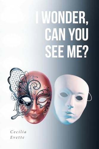 I Wonder, Can You See Me? von Christian Faith Publishing
