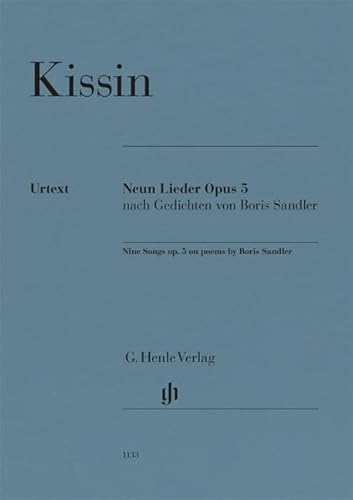 Neun Lieder op. 5 nach Gedichten von Boris Sandler; Singstimme und Klavier von G. Henle Verlag