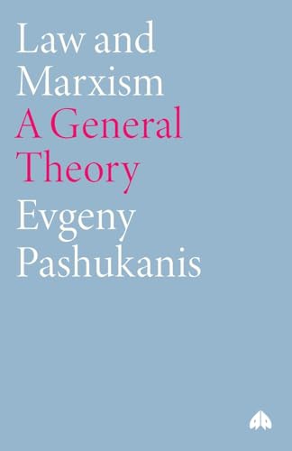 LAW AND MARXISM: A General Theory von Pluto Press (UK)