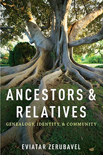 Ancestors and Relatives: Genealogy, Identity, And Community von Oxford University Press, USA