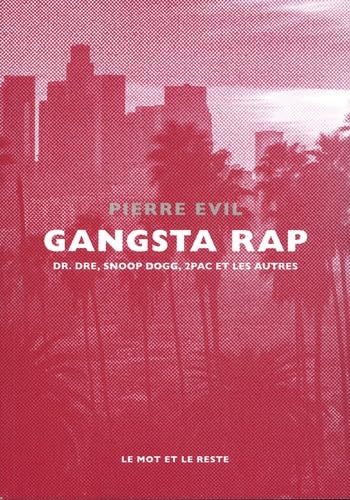 Gangsta Rap - Dr. Dre, Snoop Dogg, 2Pac et les autres Gangsta Rap - Dr. Dre, Snoop Dogg, 2Pac et les autres von MOT ET LE RESTE