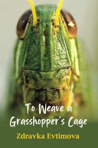 To Weave a Grasshopper's Cage To Weave a Grasshopper's Cage von Fomite