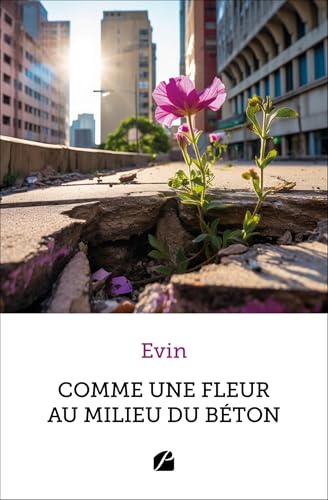 Comme une fleur au milieu du béton von Les Éditions du Panthéon