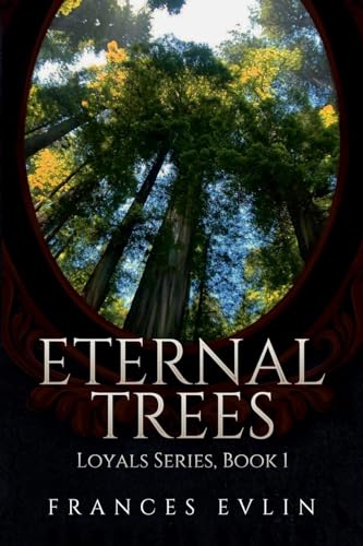 Eternal Trees (Loyals, Band 1) von Writers Exchange E-Publishing