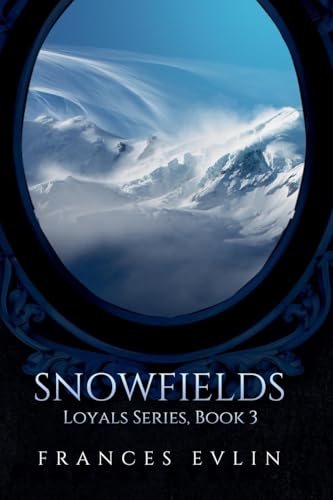 Snowfields (Loyals, Band 3) von Writers Exchange E-Publishing