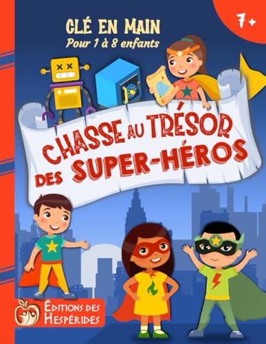 Chasse au trésor des Super-Héros: kit complet | Pour enfants à partir de 7 ans | Idéal pour une fête d'anniversaire von Independently published