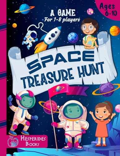 Space Treasure Hunt: for a Kids' Birthday Party | All you need in one kit | For 1-8 players | Ages 6-10 (Treasure Hunts for a Kids' Birthday Party) von Independently published