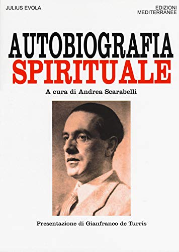 Autobiografia spirituale (Orizzonti dello spirito, Band 116) von Edizioni Mediterranee