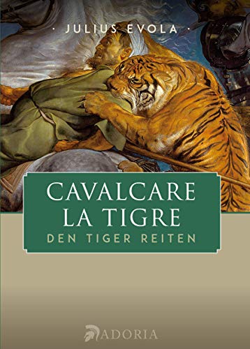 Den Tiger reiten: Cavalcare la tigre von Adoria Verlag