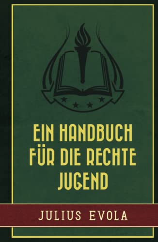 Ein Handbuch für die rechte Jugend von Arktos Media Ltd.