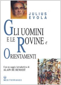 Gli uomini e le rovine (Opere di Julius Evola)