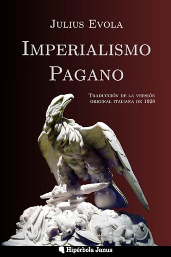 Imperialismo pagano: Traducción de la versión original italiana de 1928 von Hiperbola Janus