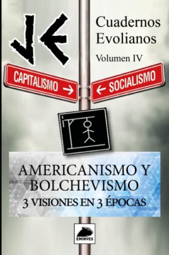 JE Cuadernos Evolianos Volúmen IV: Americanismo y Bolchevismo. 3 visiones en 3 épocas von Independently published