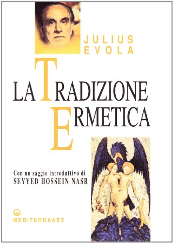 La tradizione ermetica (Opere di Julius Evola) von Edizioni Mediterranee