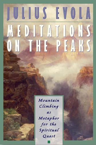 Meditations on the Peaks: Mountain Climbing as Metaphor for the Spiritual Quest Meditations on the Peaks: Mountain Climbing as Metaphor for the Spiritual Quest