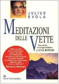 Meditazioni delle vette (Opere di Julius Evola) von Edizioni Mediterranee