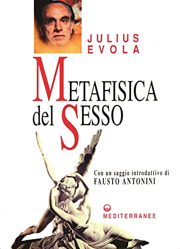 Metafisica del sesso (Opere di Julius Evola)