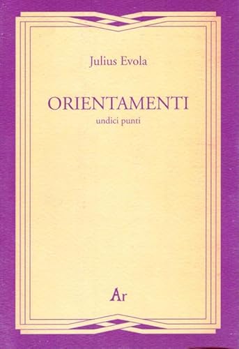 Orientamenti. Undici punti (Gli inattuali) von Edizioni di AR