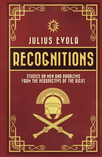 Recognitions: Studies on Men and Problems from the Perspective of the Right von Arktos Media Ltd