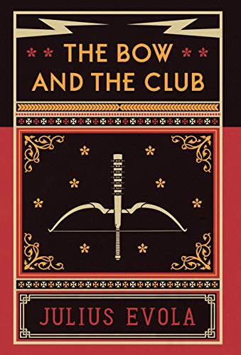 The Bow and the Club von Arktos Media Ltd