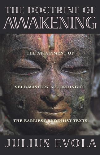 The Doctrine of Awakening: The Attainment of Self-Mastery According to the Earliest Buddhist Texts The Doctrine of Awakening: The Attainment of Self-Mastery According to the Earliest Buddhist Texts
