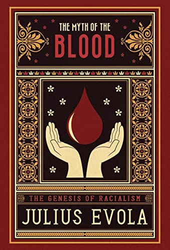 The Myth of the Blood: The Genesis of Racialism