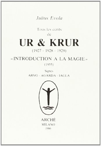 Tous les écrits de Ur & Krur (1927-1929). Introduction à la magie (1955) (Itinéraires)