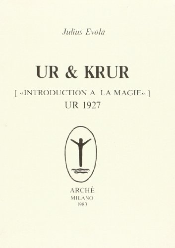 Ur & Krur. Introduction à la magie. Ur (1927) (Itinéraires) von Arché