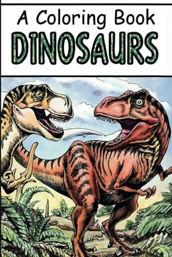 A Coloring Book Dinosaurs: 40 Fearsome Dinosaur Designs for Creative Fun von Independently published