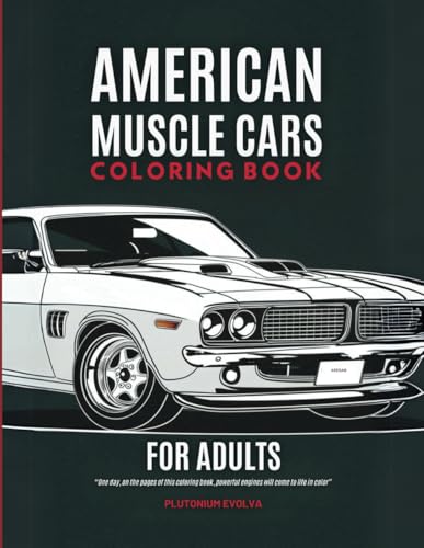 American Muscle Cars Coloring Book For Adults: 40 Bold Illustrations with Expert Tips on Caring (Vehicle Coloring Book) von Daniel Czokało