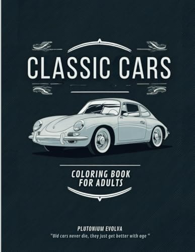 Classic Cars Coloring Book For Adults: 40 Iconic Car Designs with Fascinating Facts and Stories from Automotive History (Vehicle Coloring Book) von Daniel Czokało