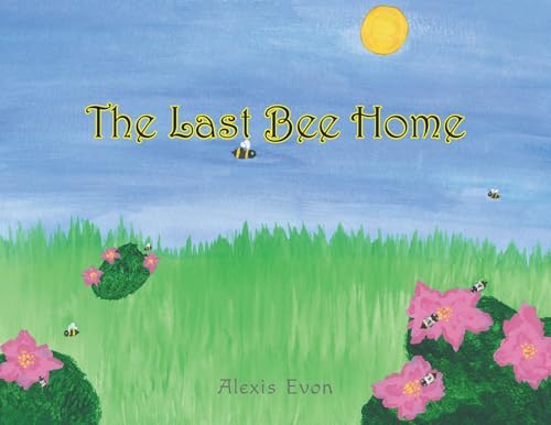 The Last Bee Home von Fulton Books