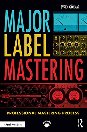 Major Label Mastering: Professional Mastering Process von Focal Press