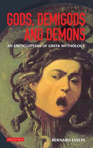 Gods, Demigods and Demons: A Handbook of Greek Mythology: An Handbook of Greek Mythology