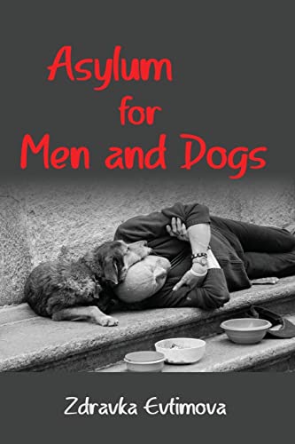 Asylum for Men and Dogs Asylum for Men and Dogs