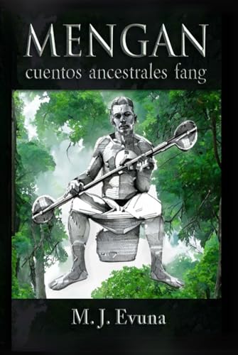 MENGAN, CUENTOS ANCESTRALES FANG von Independently published