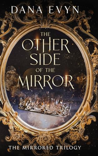 The Other Side of the Mirror (The Mirrored Trilogy, Band 1)