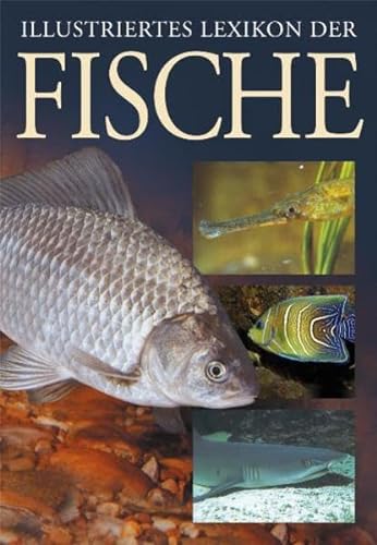Illustriertes Lexikon der Fische (Fauna und Flora)