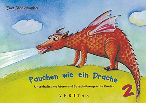 Unterhaltsame Atem- und Sprechübungen für Kinder: Fauchen wie ein Drache - Buch