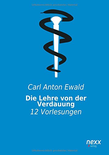 Die Lehre von der Verdauung: 12 Vorlesungen