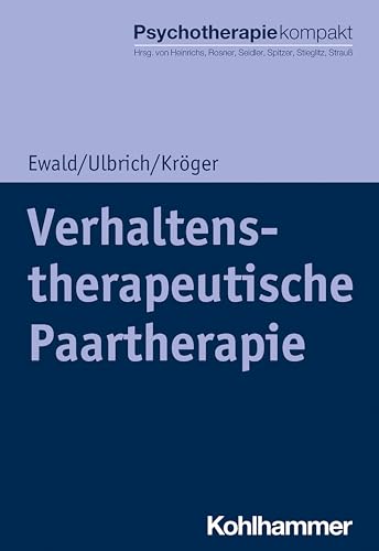 Verhaltenstherapeutische Paartherapie (Psychotherapie kompakt)