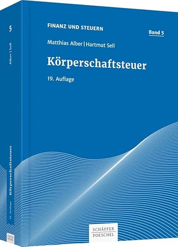 Körperschaftsteuer (Finanz und Steuern) von Schffer-Poeschel Verlag